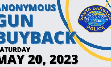 Graphic reads "Anonymous Gun Buyback Saturday May 20, 2023" with the SBPD logo