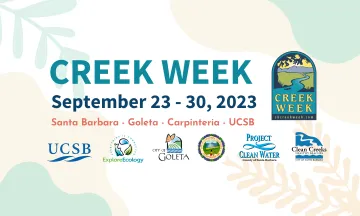 Creek Week 2023 Header featuring Creek Week logo and City and County logos, along with text "Creek Week, September 23 - 30, 2023, Santa Barbara, Carpinteria, Goleta, UCSB"