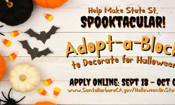"Help us make State St. Spooktacualr! Adopt-a-Block to Decorate for Halloween Apply Online Sept 18 - Oct 6"