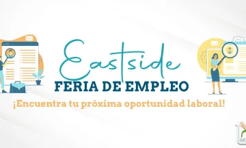 Eastside Feria de empleo ¡Encuentra tu próxima oportunidad laboral!