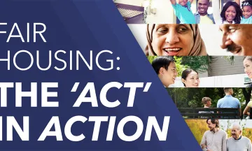 April 2024 is Fair Housing Month. Fair Housing. The Act in Action. 
