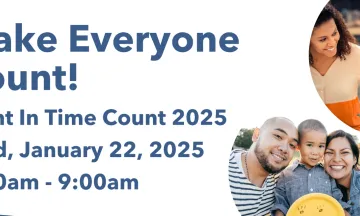 Make Everyone Count, Point in time count 2025 Wednesday January 22 2025 5:30am - 9:00am