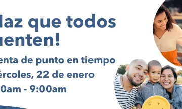 ¡Haz que todos cuenten! Cuenta de punto en tiempo, miércoles 22 de enero, de 5:30 a. m. a 9:00 a. m. 