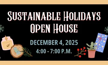 Sustainable Holidays Open House, Thursday December 4, 801 Garden St. SantaBarbaraCA.gov/SustainableHolidays. (805) 564 5631. 
