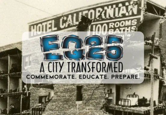 EQ25 A City Transformed. Commemorate, Educate, Prepare.
