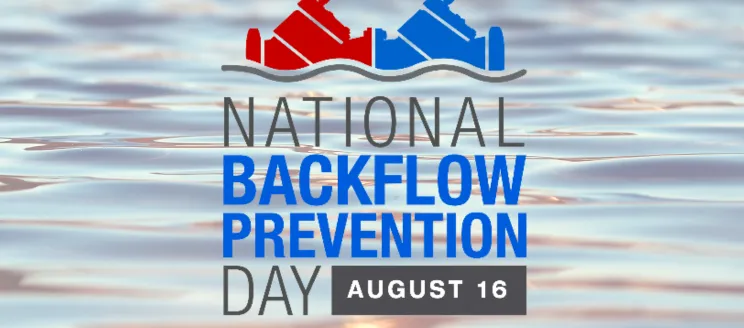 Logo reading "National Backflow Prevention Day - August 16" with water design behind the words