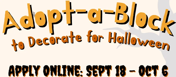 Flyer for event: "Help Make State St. Spooktacular! Adopt-a-Block to Decorate for Halloween Apply Online: Sept. 18 - Oct 6