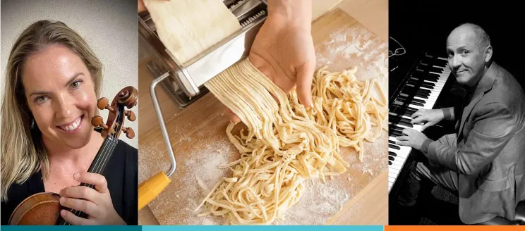 Three-panel image featuring a violinist holding her instrument, fresh pasta being made by hand, and a pianist playing in a black-and-white portrait.